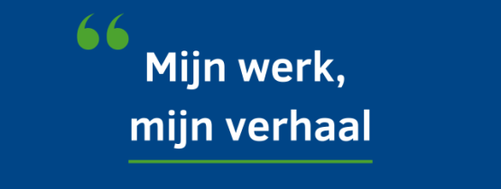 mijn verhaal medewerker aan het woord